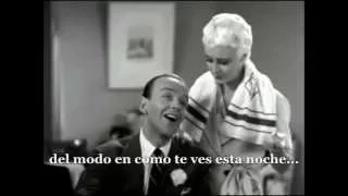 Fred Astaire- the way you look tonight (subtitulada en español)