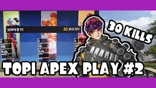 30 Squad Kills | Topi Apex Legends play #2