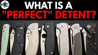 What Is a "Perfect Detent" in a Folding Knife? - Beginner's Guide