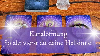 Kanalöffnung - So aktivierst du deine Hellsinne!