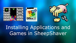 How to Install Classic Mac OS Applications and Games in SheepShaver