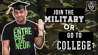 Go To College or Join The Military?