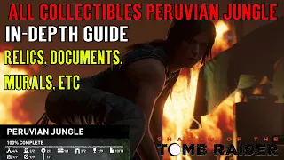 Shadow of the Tomb Raider 🏹 All Collectibles Peruvian Jungle 🏹 (Relics, Documents, Murals, etc)