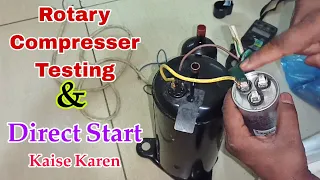 Rotary Compresser Testing And Direct Start Kaise Karen Urdu/Hindi