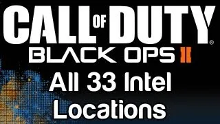 Call of Duty: Black Ops 2 - Intel Location Guide - All 33 Intel Locations High IQ Achievement