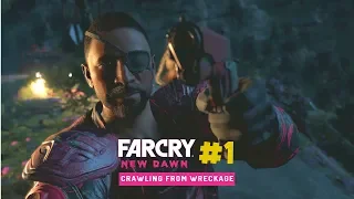 FAR CRY NEW DAWN Part 1 - Crawling From The Wreckage - [1080p HD 60FPS PC]