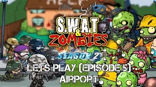 Swat and Zombies - AirPort (1-15)#5