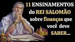 11 ENSINAMENTOS DO REI SALOMÃO EXTRÁIDOS DA BÍBLIA.