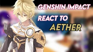 Genshin impact react to:Aether|xiaother|🇧🇷🇺🇸