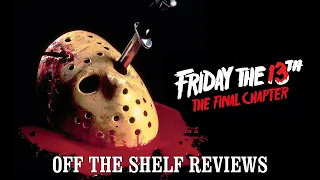 Friday the 13th Part - IV: The Final Chapter Review - Off The Shelf Reviews