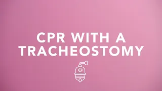 CPR with a Tracheostomy