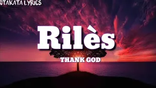 Rilès thank god - LYRICS -