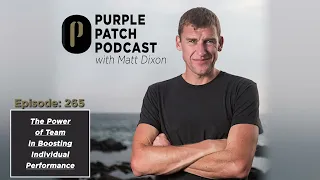 Purple Patch Podcast Preview: The Power of Team in Boosting Individual Performance