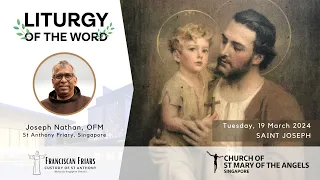 Liturgy of the Word - The Example of St Joseph - Friar Joseph Nathan - 19 March 2024