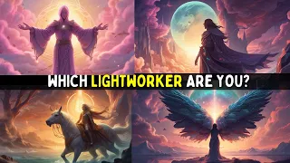 7 Types of LIGHTWORKERS in the New Earth