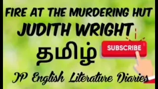 Fire at The Murdering Hut By Judith Wright Summary in Tamil