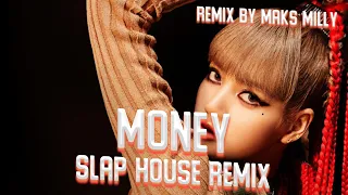 LISA REMIX - "MONEY" | РЕМИКС MONEY (SLAP HOUSE)