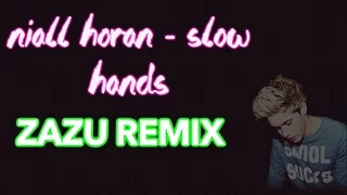 Niall Horan - Slow hands (Gerard Remix)