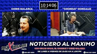 Noticiero Al Máximo Con Oscar Omar Félix, El Choniux Gonzalez Y Chris Galarza #Podcast653