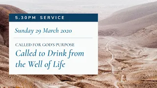 5.30pm Service: "Called to Drink from the Well of Life" (Sunday 29 March 2020)