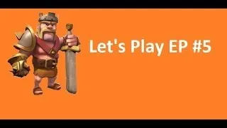 Clash of Clans - Let's Play Episode 5 : 750 trophies + gems