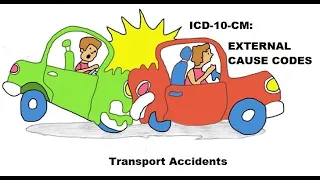 ICD-10-CM: External Cause Coding for Transport Accidents