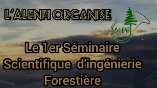 L'ALENFI organise le 1er Séminaire Scientifique d'ingénierie forestière, Rabat le 27 juin 2019