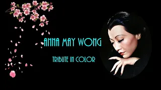 Tribute to Anna May Wong in Color