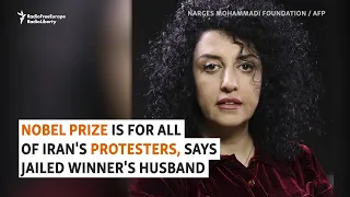 Nobel Prize Is For All Of Iran's Protesters, Says Jailed Winner's Husband