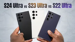 Samsung Galaxy S22 ultra vs Samsung Galaxy S23 ultra vs Samsung Galaxy S24 Ultra