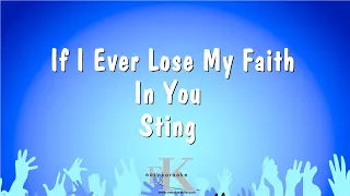 If I Ever Lose My Faith In You - Sting (Karaoke Version)