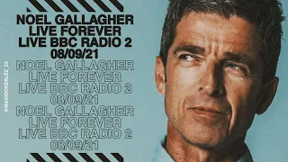 NOEL GALLAGHER - LIVE FOREVER (LIVE BBC RADIO 2) 08/09/21