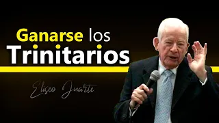 Como GANARSE a un TRINITARIO / Eliseo Duarte