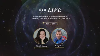 Live com Rodrigo Romo: Passagem dos Bardos sob o ponto de vista estelar e simulador quântico