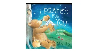 I Prayed for You book by Jean Fischer (Author) KIDS READ ALOUD