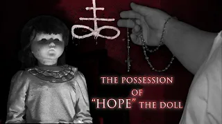 The Possession of "Hope" the Haunted Doll || Paranormal Quest® S08E18