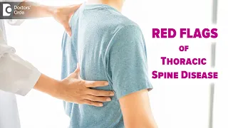 Thoracic back pain RED FLAGS | Thoracic Spine Disease - Dr.Kodlady Surendra Shetty| Doctors' Circle