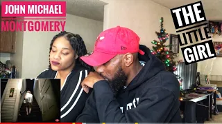 I THINK HALF REALLY CRIED😢! JOHN MICHAEL MONTGOMERY- THE  LIL GIRL (REACTION)