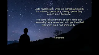 Adyashanti: our truest nature includes our whole human experience...brings natural peace and harmony