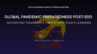 Global pandemic preparedness post-2021: Anticipating tomorrow’s threats with today’s learnings