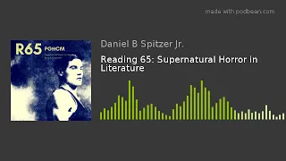 Reading 65: Supernatural Horror in Literature