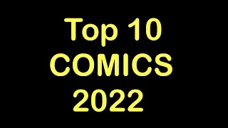 The Top Ten Comics of 2022!