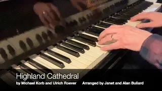 Highland Cathedral (Michael Korb and Ulrich Roever). The Janet and Alan Bullard Piano Series