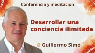 Meditación y conferencia: “Desarrollar una conciencia ilimitada”, con Guillermo Simó