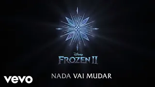 Nada Vai Mudar (De "Frozen 2"/Lyric Video)