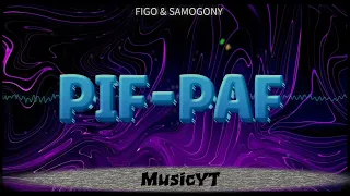 FIGO & SAMOGONY -    Pif-Paf Remix MusicYT