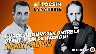 L'opposition vote contre la destitution de Macron ! - Florian Philippot