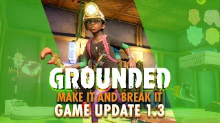 GROUNDED Make It and Break It Game Update 1.3