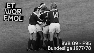 ET WOR EMOL | Borussia Dortmund vs. Fortuna Düsseldorf 1977/78 | F95-Historie