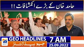 Geo News Headlines 7 AM - Hamid Khan's big revelations | 25 September 2022